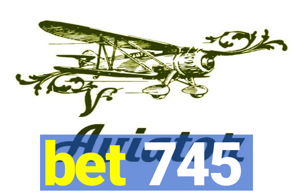 bet 745